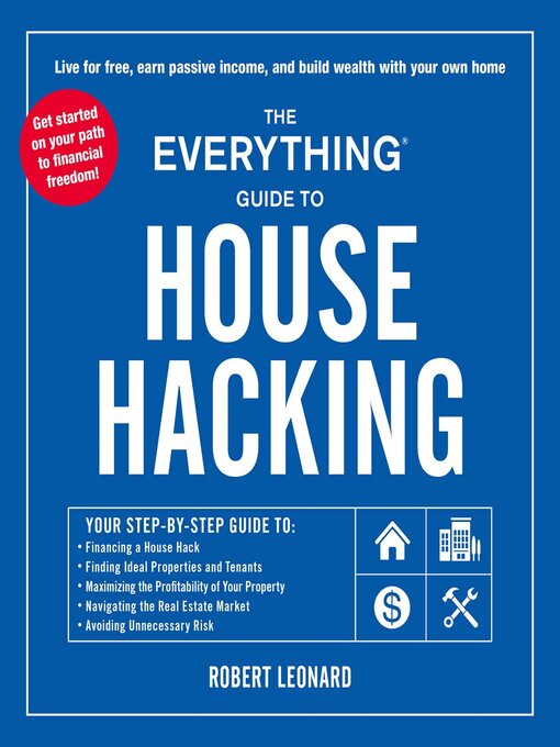 Title details for The Everything Guide to House Hacking by Robert Leonard - Wait list